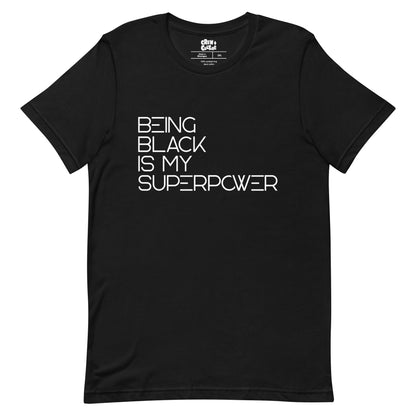 Being Black Is My Superpower Tee